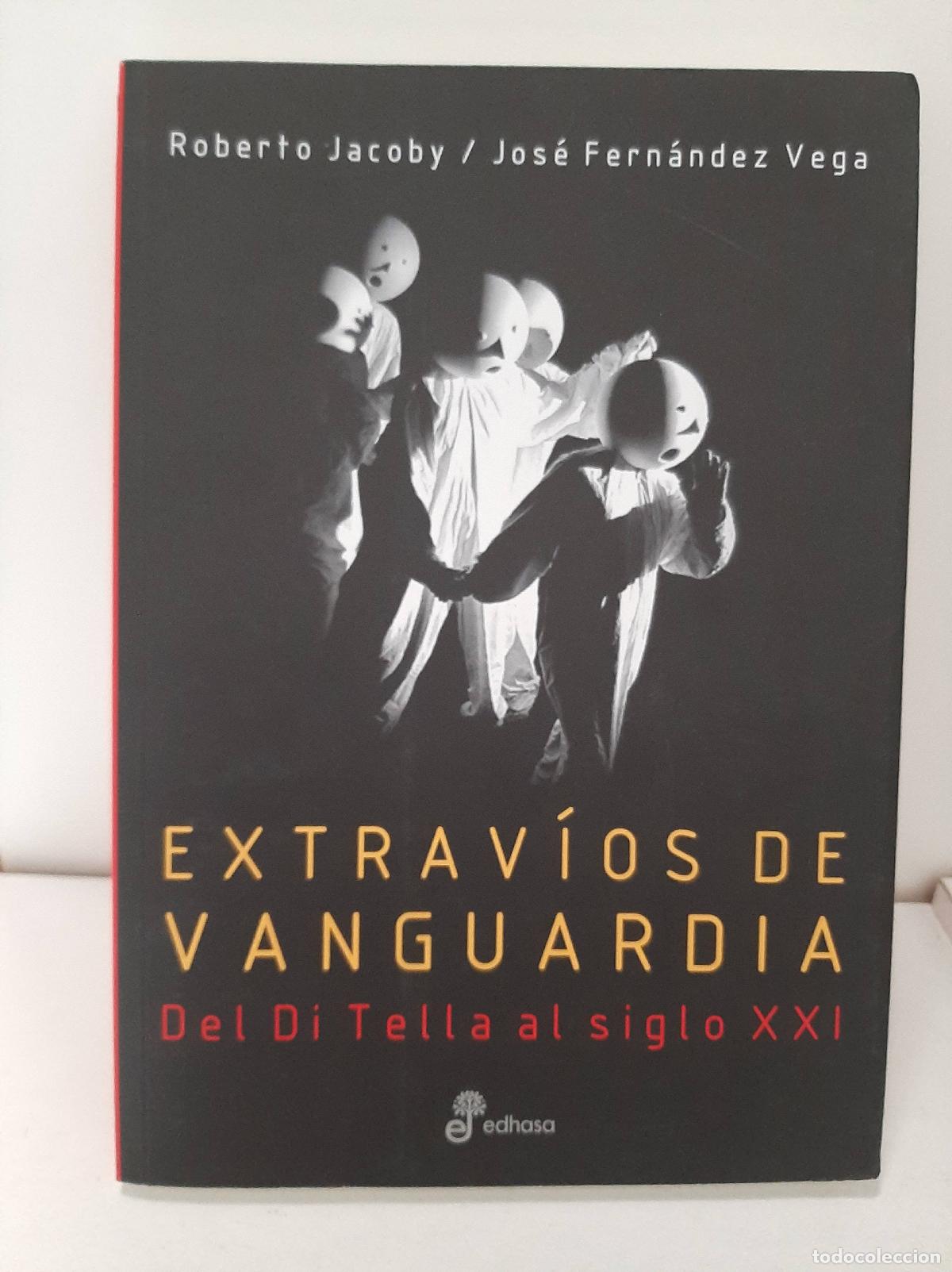 Libros de segunda mano: EXTRAVIOS DE VANGUARDIA - JACOBY - FERNANDEZ VEGA - Foto 1