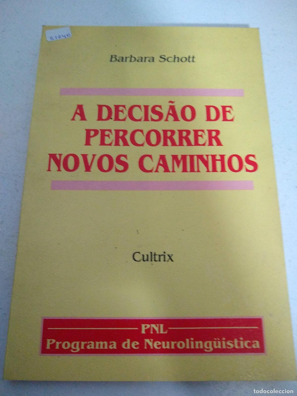 Libros de segunda mano: A decisao de percorrer novos caminhos - Barbara Schott