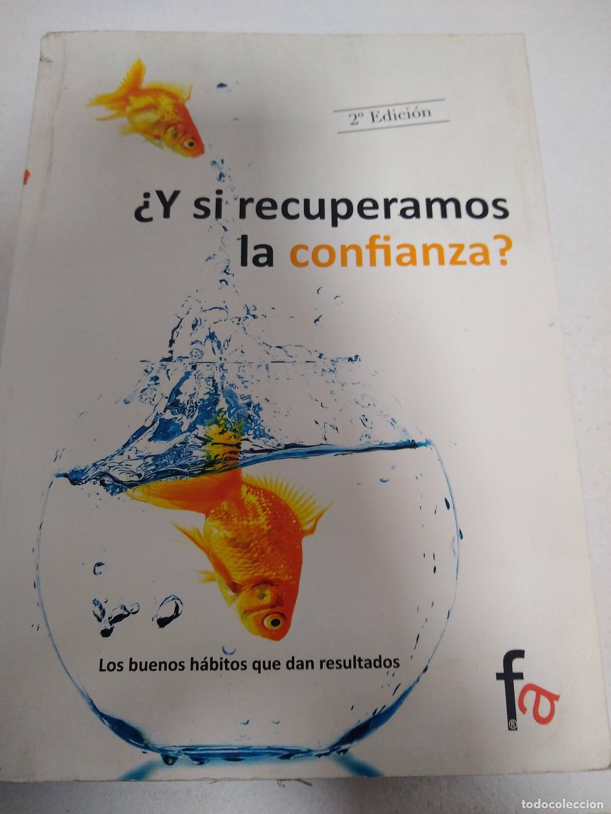 Libros de segunda mano: Y si recuperamos la confianza? - Carlos Alejandro Ortega P&eacute;rez