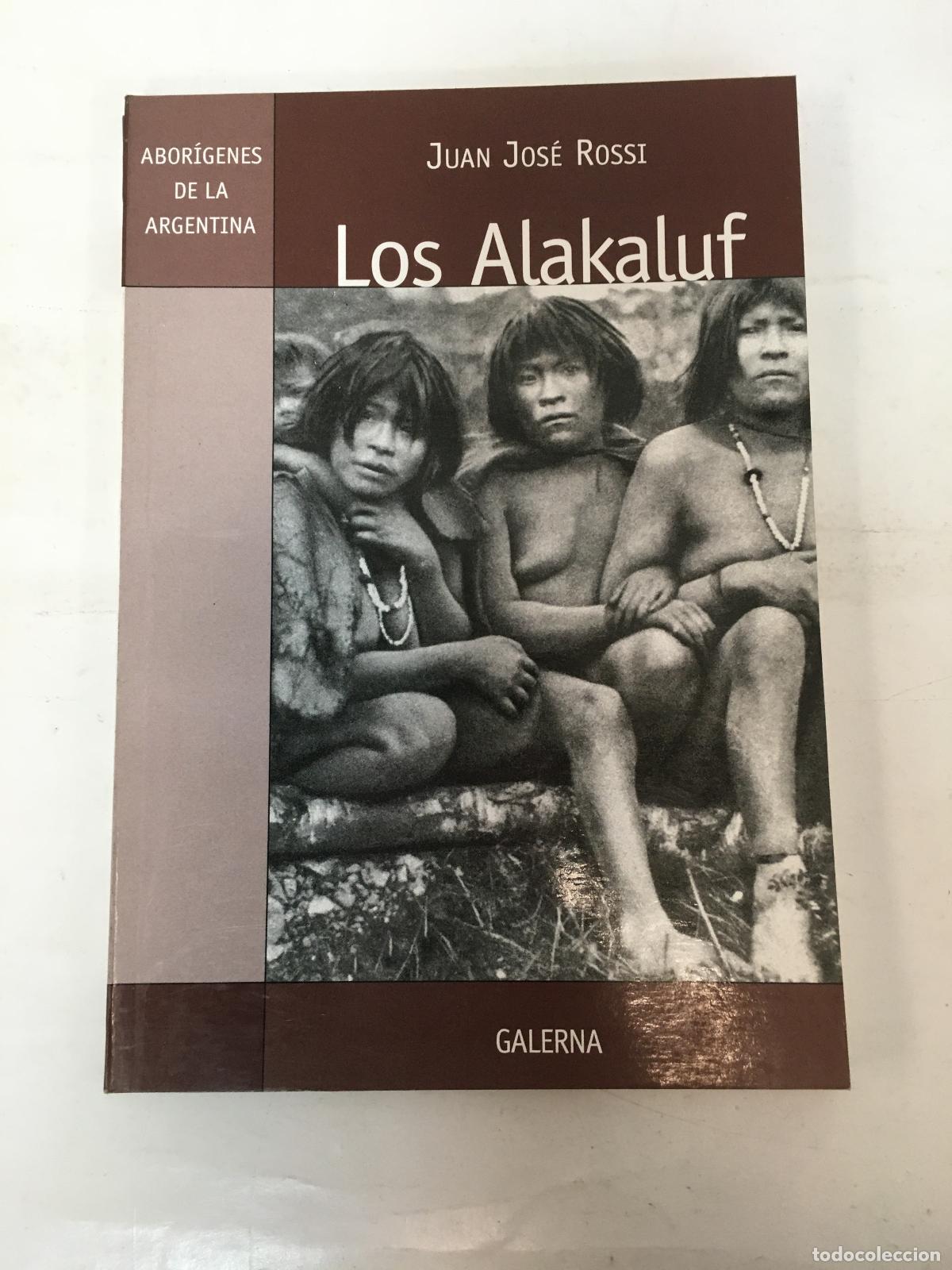 Libros de segunda mano: Los Alakaluf - Juan Jose Rossi - Foto 1