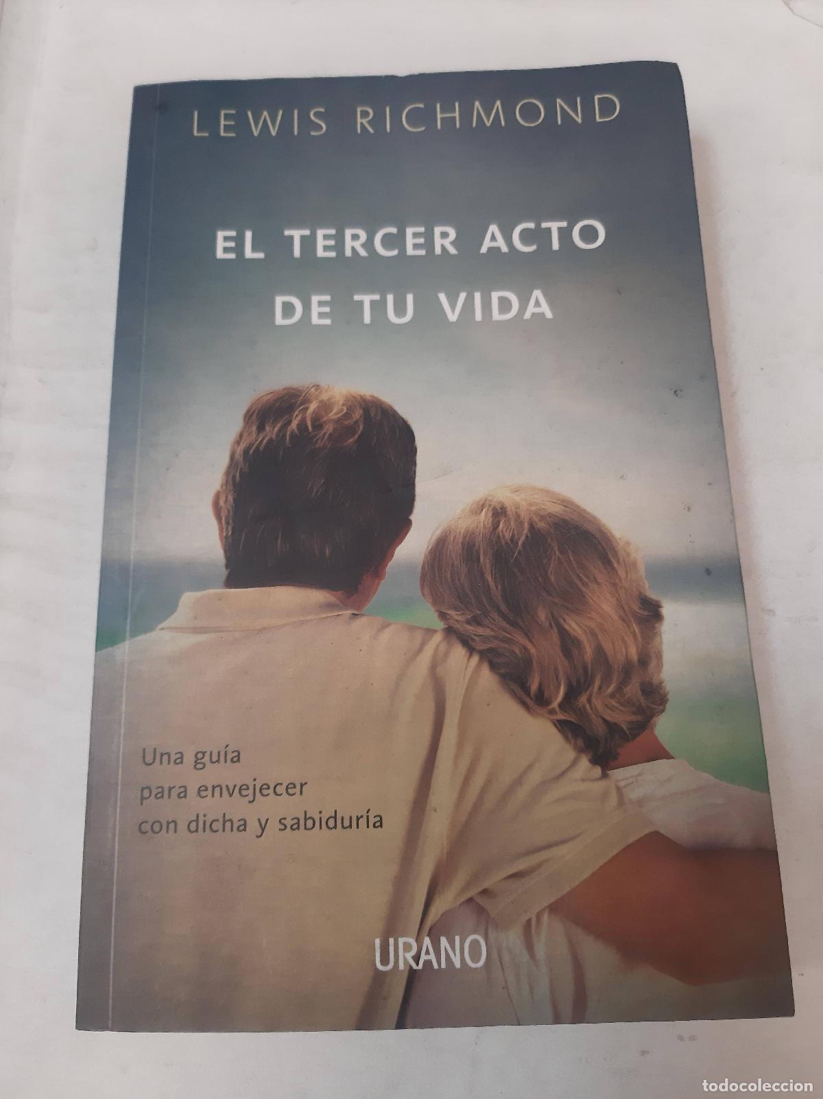 Libri di seconda mano: El Tercer Acto De Tu Vida - Lewis Richmond