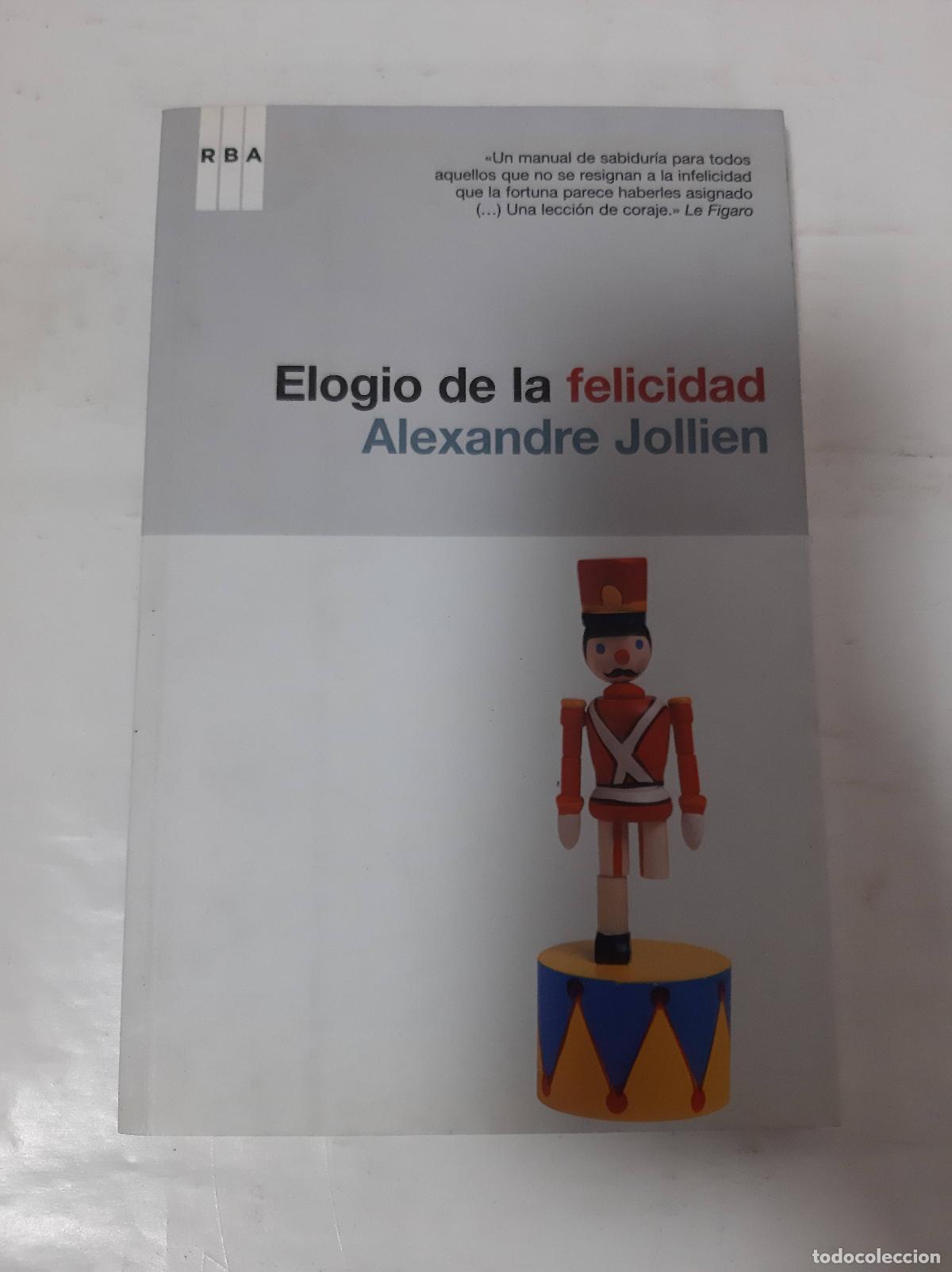 Libri di seconda mano: elogio de la felicidad - Jollien, Alexandre
