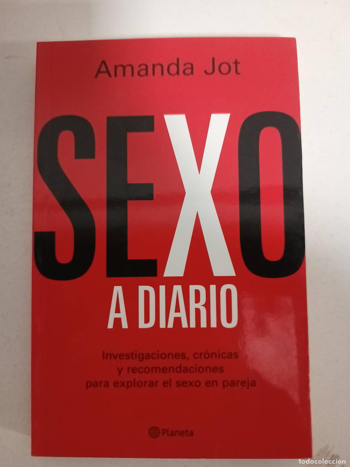 Libros de segunda mano: Sexo A Diario Investigaciones Cronicas Y Recomendaciones para explorar el sexo en pareja - JOT AMAND