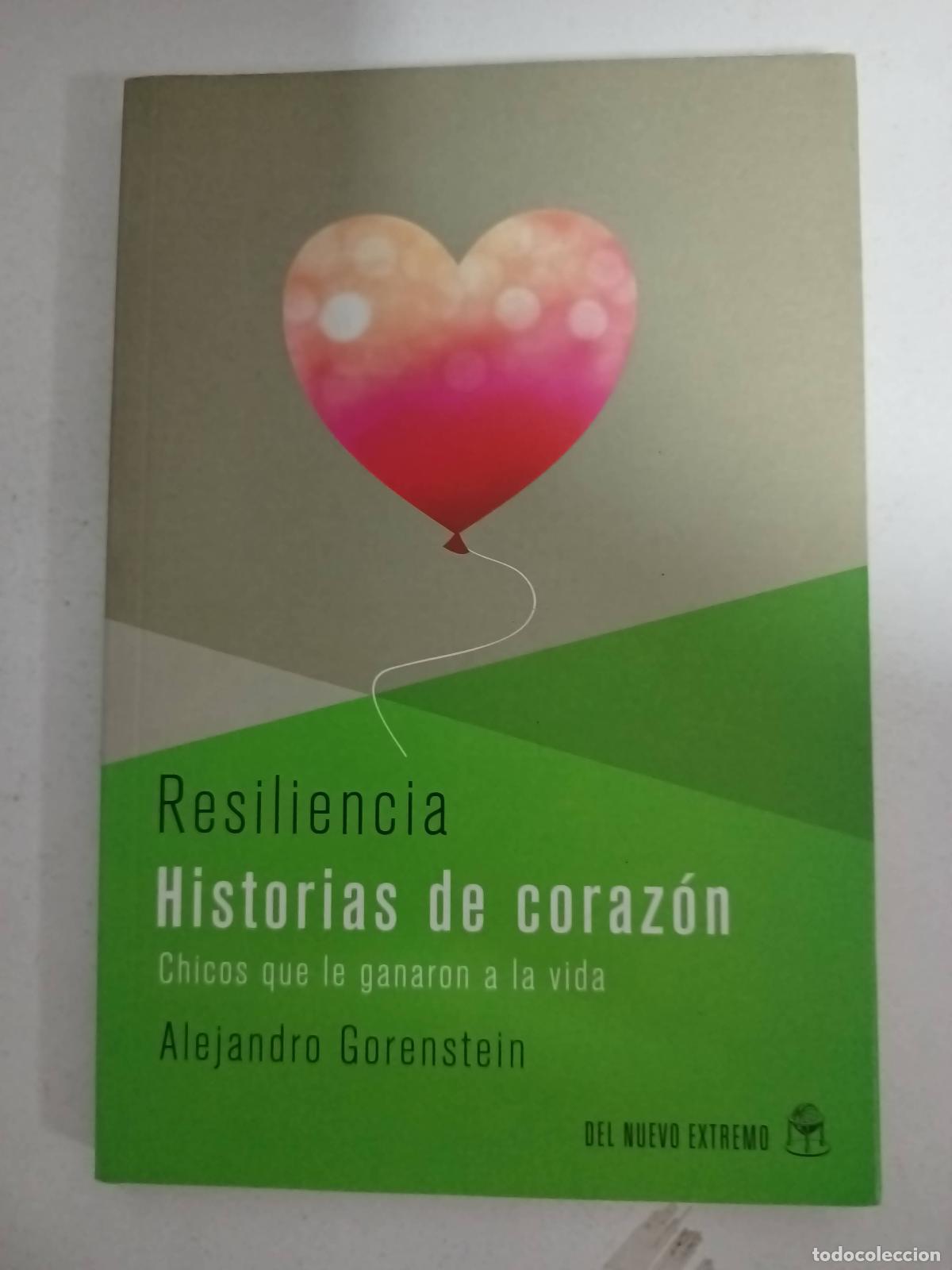 Libros de segunda mano: RESILIENCIA HISTORIAS DE CORAZON - GORENSTEIN