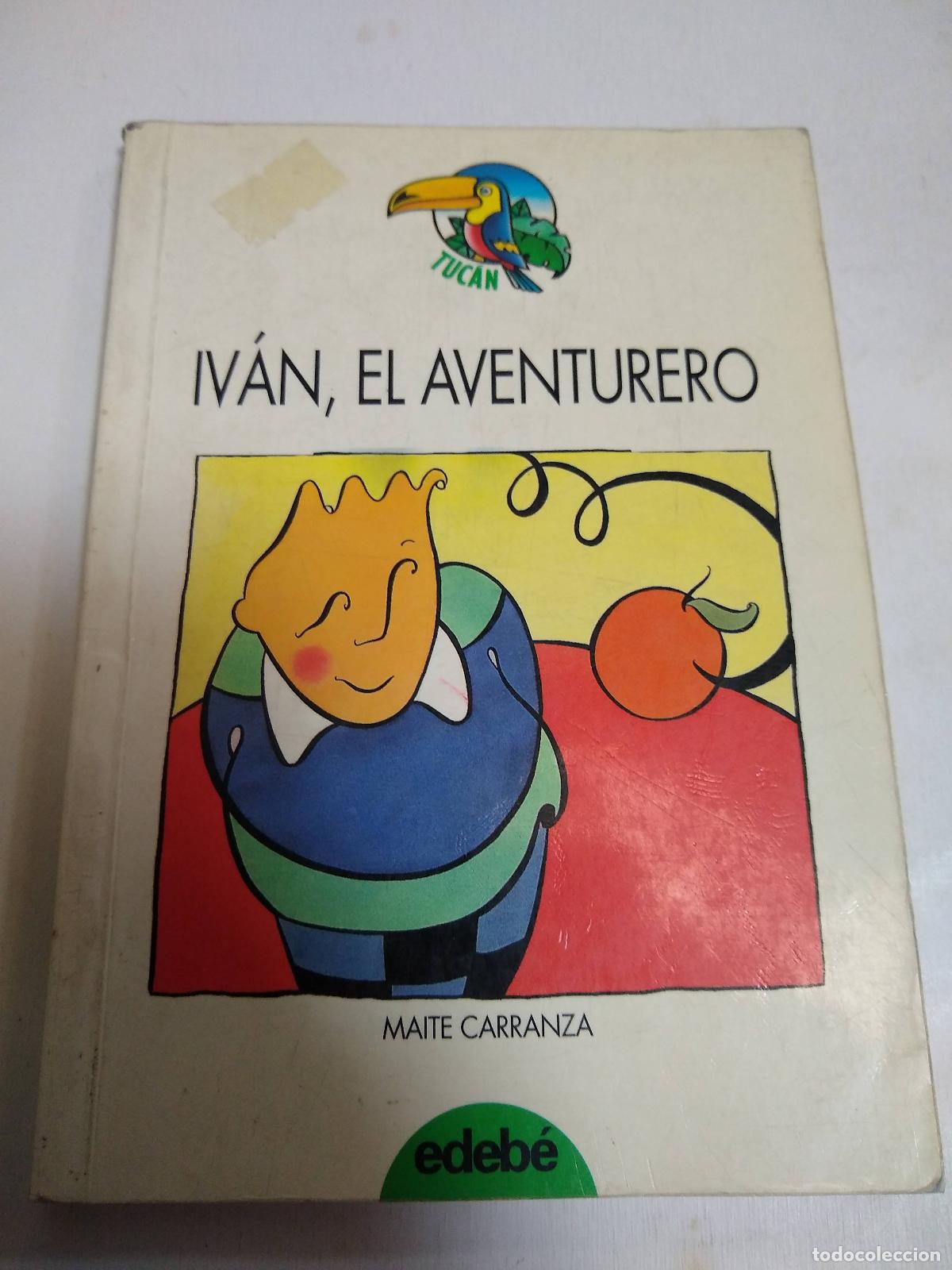 Libros de segunda mano: Iv&aacute;n, El Aventurero - Maite Carranza - Foto 1