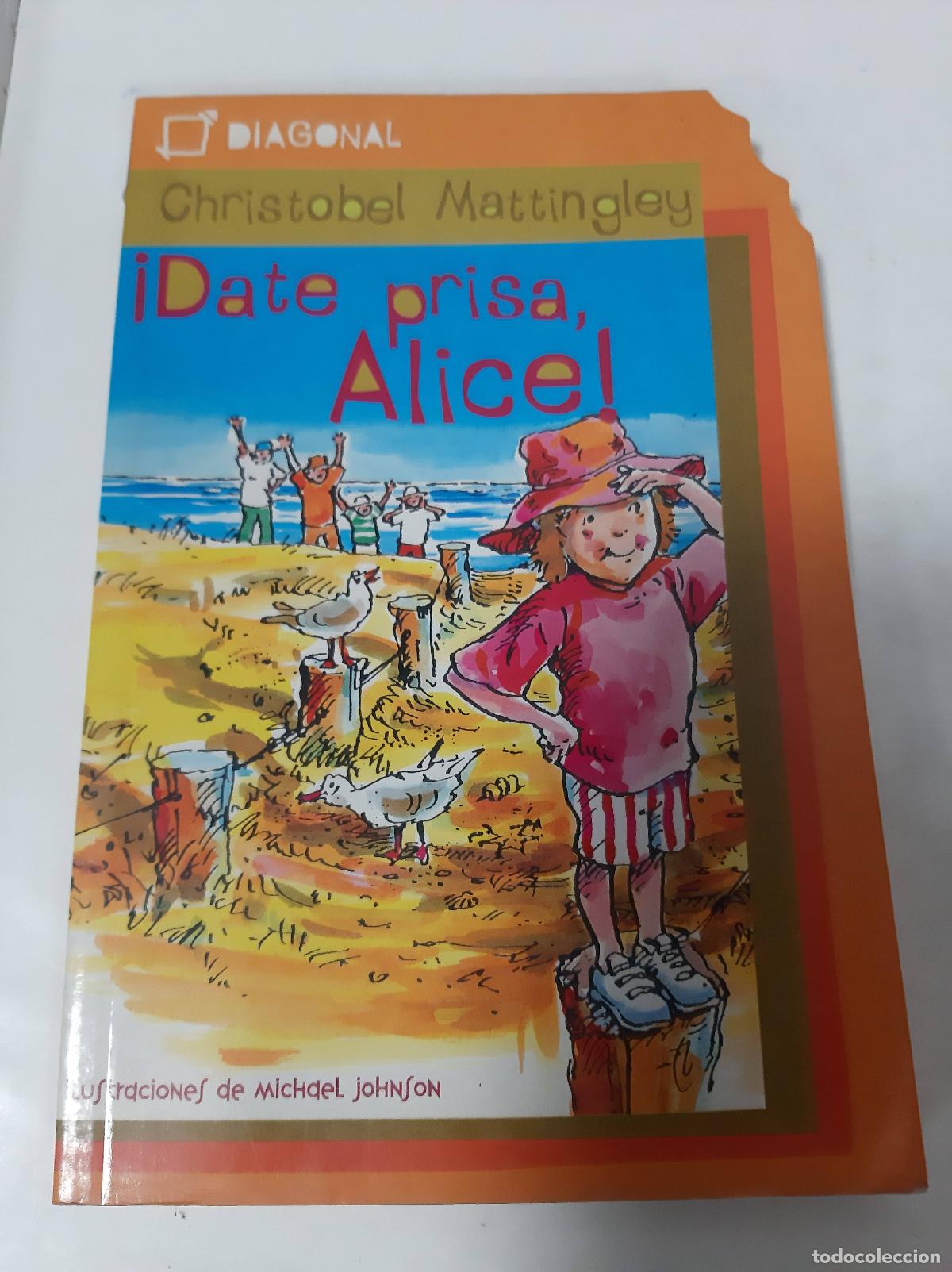 Libros de segunda mano: &iexcl;Date Prisa, Alice! - Christobel Mattingley - Foto 1