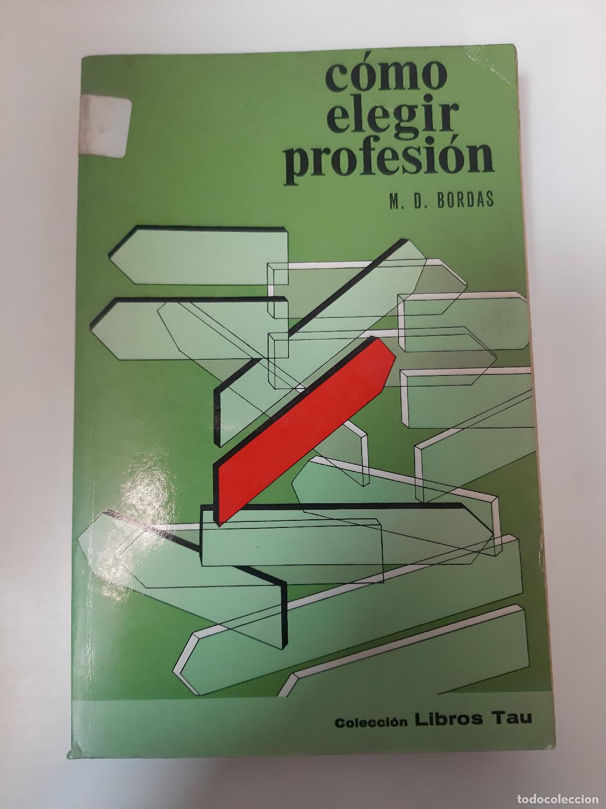 Gebrauchte B&uuml;cher: C&ograve;mo Elegir Profesion - M.D. Bordas