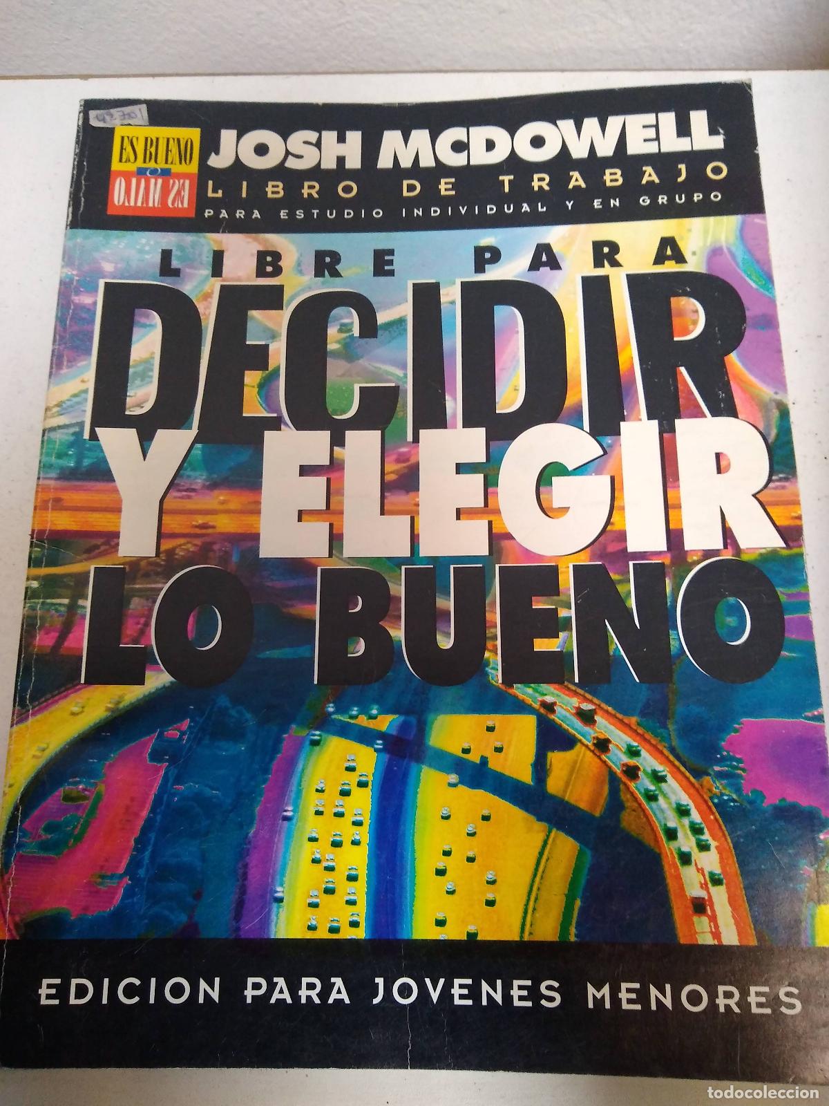 Libros de segunda mano: Libre para decidir y elegir lo bueno - Josh Mcdowell - Foto 1
