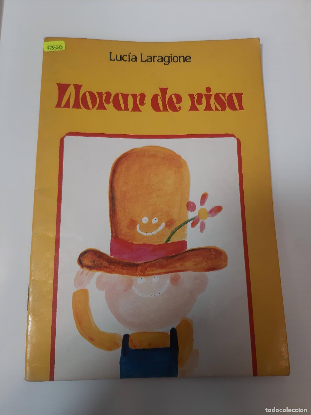 Libros de segunda mano: Llorar De Risa - Lucia Laragione - Foto 1