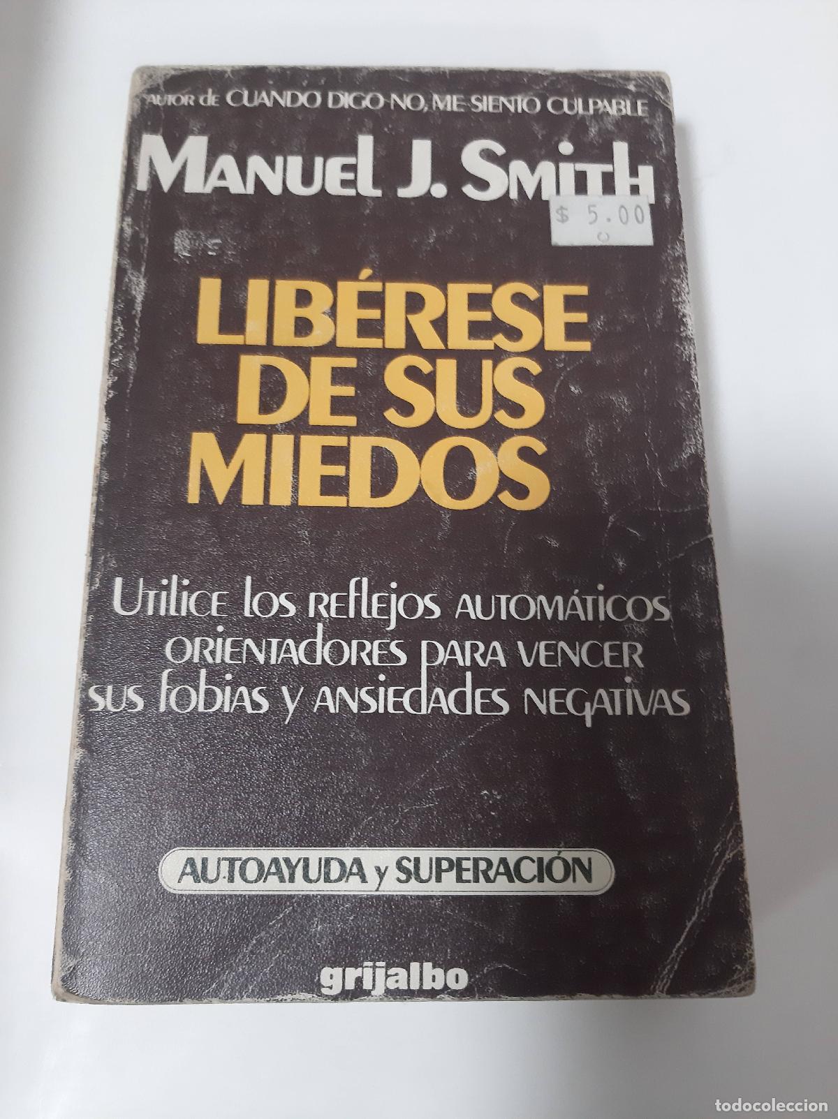 Libros de segunda mano: Liberarse de sus miedos - Manuel J.Smith - Foto 1