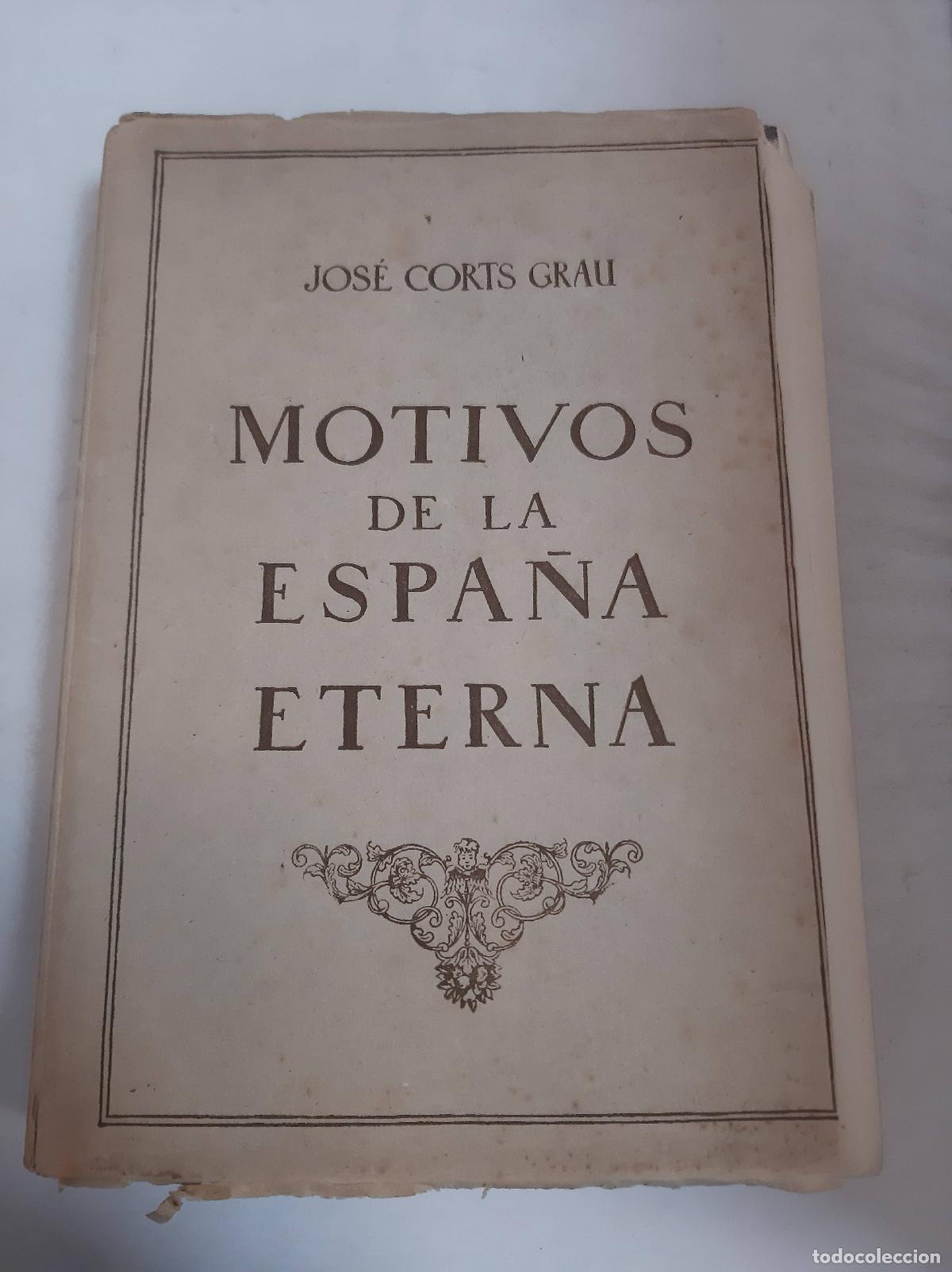 Libros de segunda mano: Motivos De La Espa&ntilde;a Eterna - Jos&eacute; Corts Grau - Foto 1