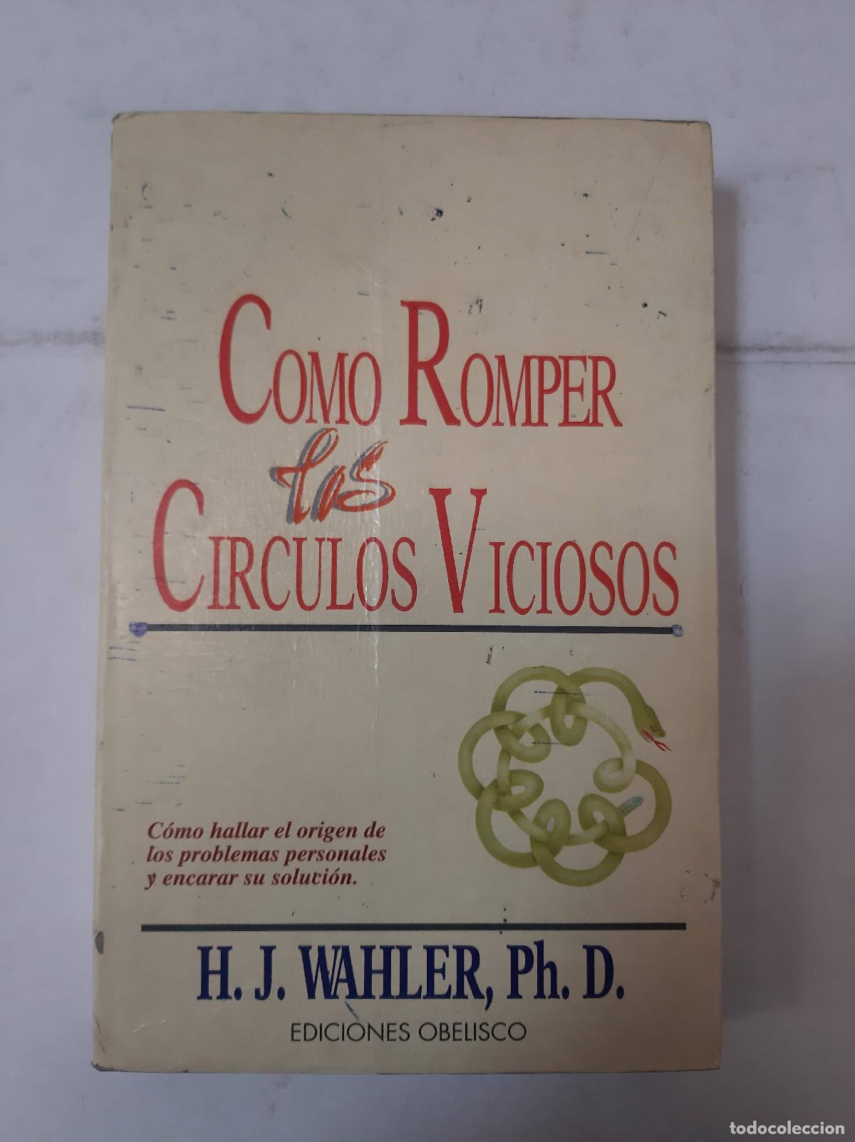 Libros de segunda mano: Como Romper Los Circulos Vicioso - H J Wahler - Foto 1