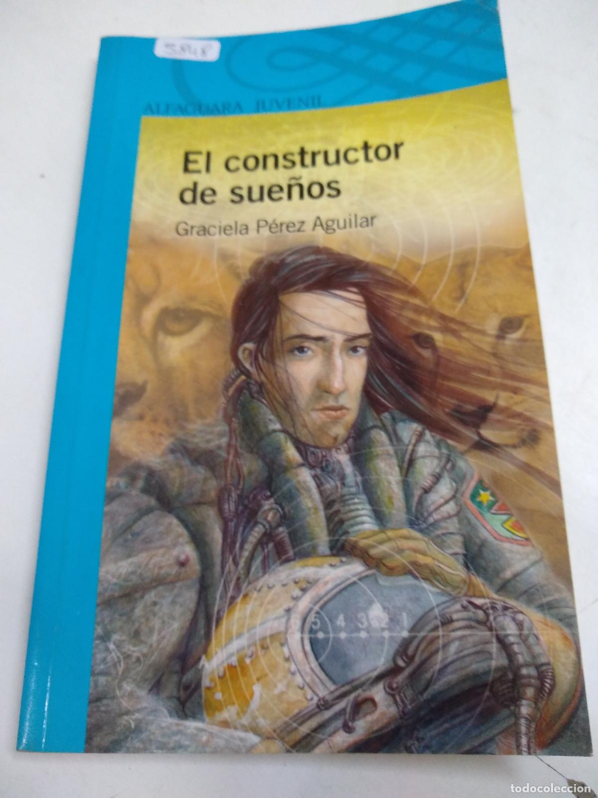 Libros de segunda mano: El Constructor De Sue&ntilde;os - Graciela P&eacute;rez Aguilar - Foto 1