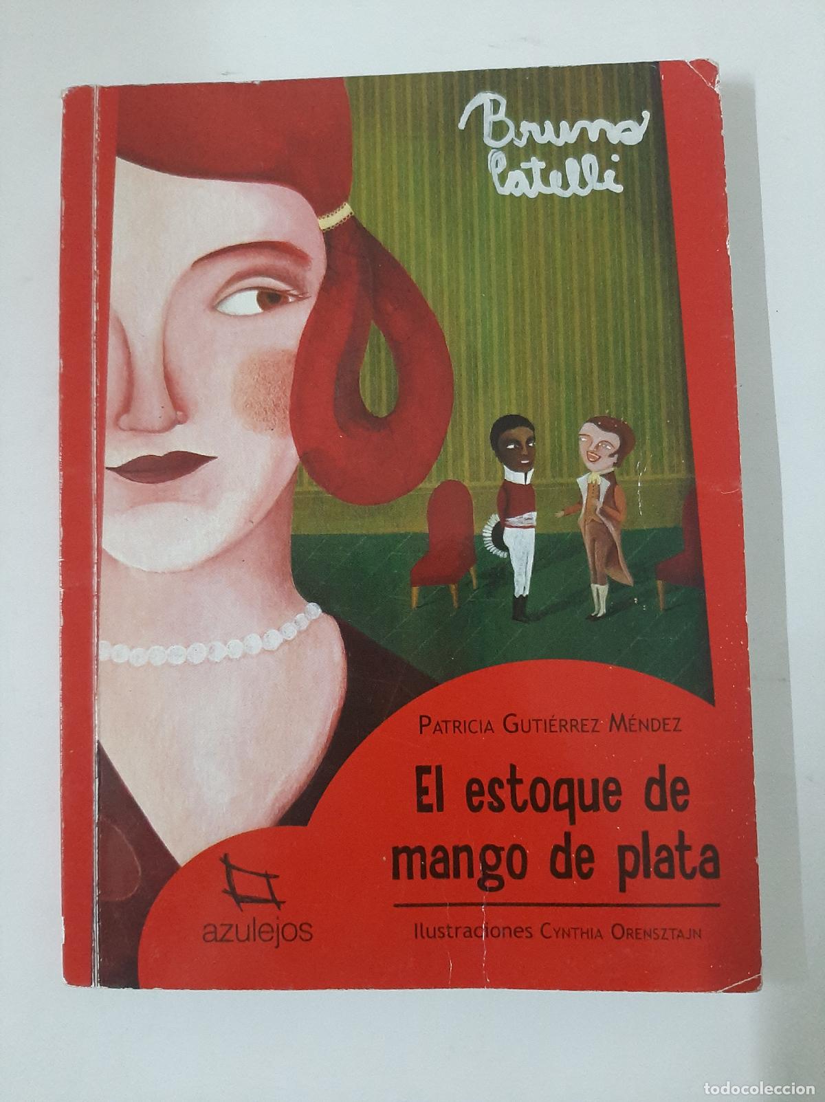 Libros de segunda mano: El Estoque De Mango De Plata - Patricia Gutierrez Mendez