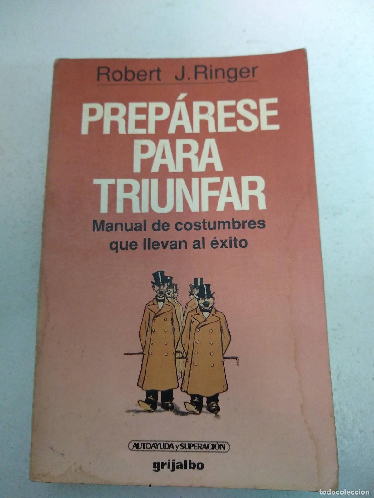 Libros de segunda mano: preparese para triunfar robert ringer grijalbo - Robert Ringer - Foto 1