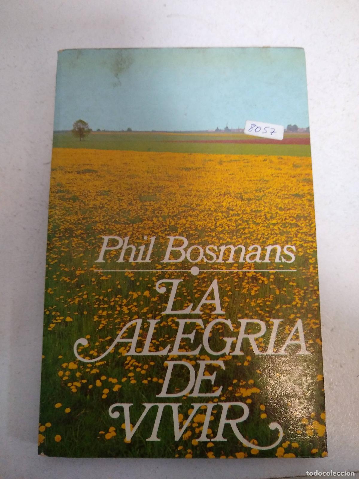 Libros de segunda mano: La alegr&iacute;a de vivir - Phil Bosmans - Foto 1