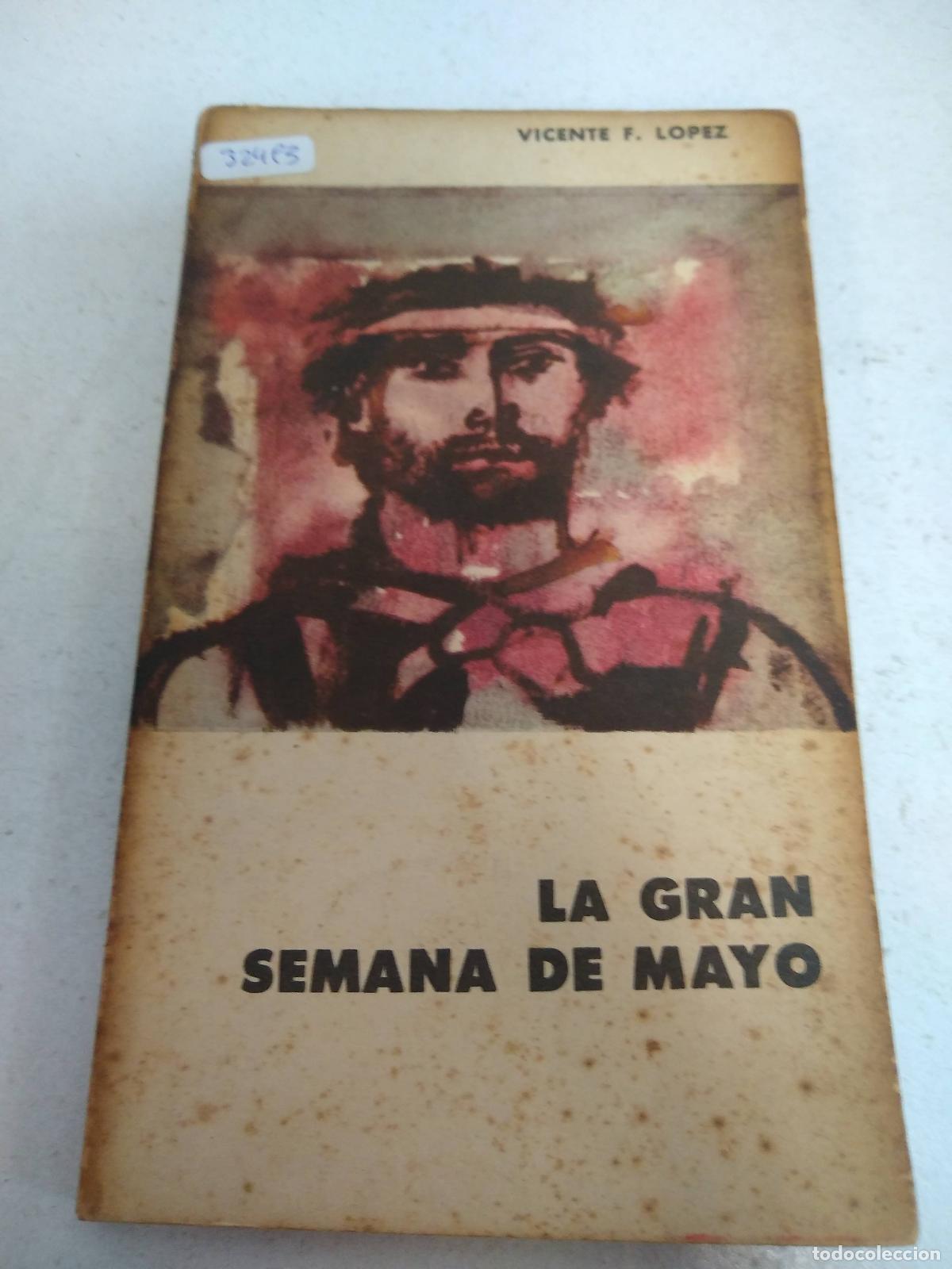 Libros de segunda mano: La gran semana de mayo - Vicente F Lopez - Foto 1