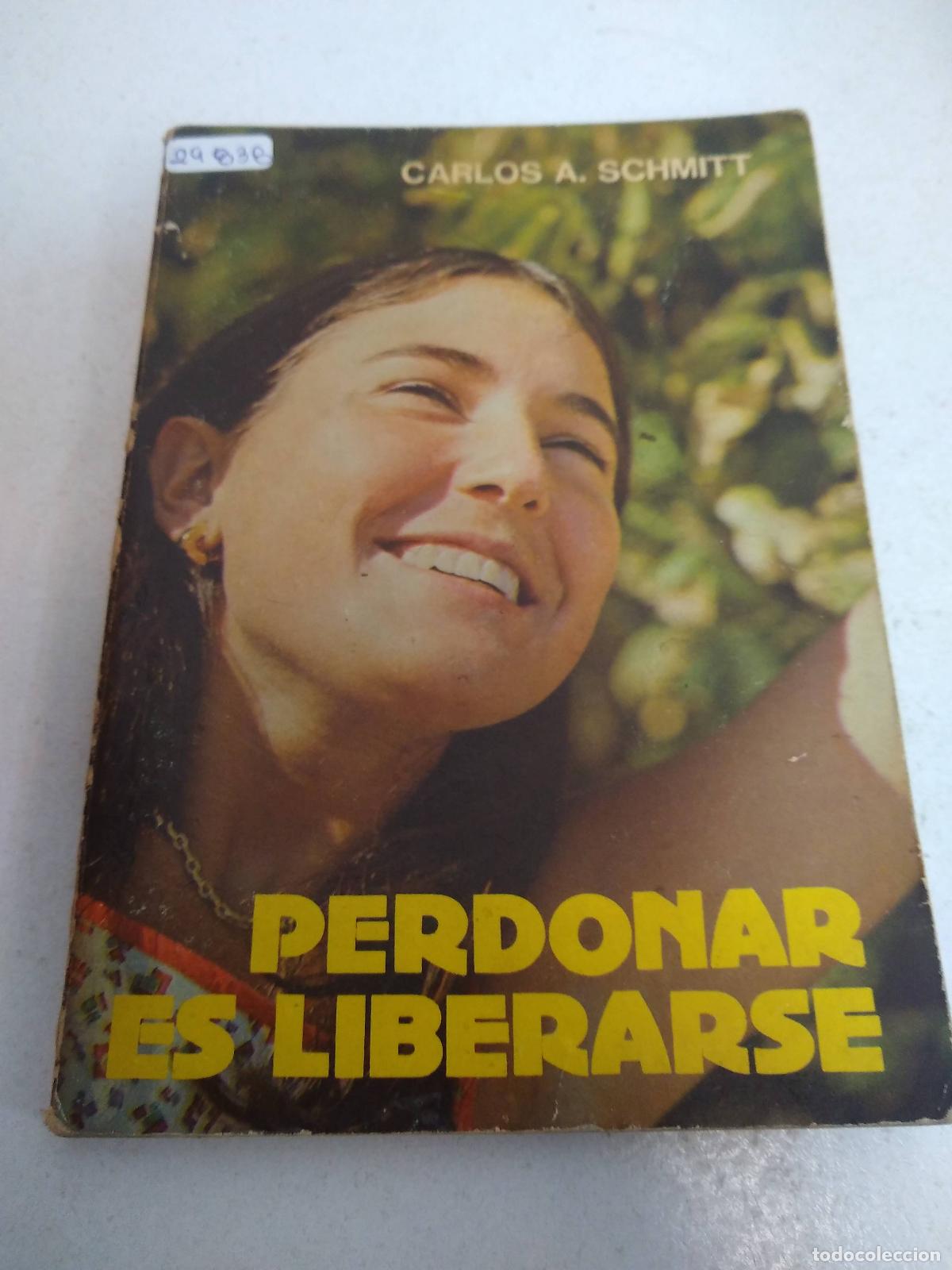 Libri di seconda mano: Perdonar es liberarse - C.A Schmitt