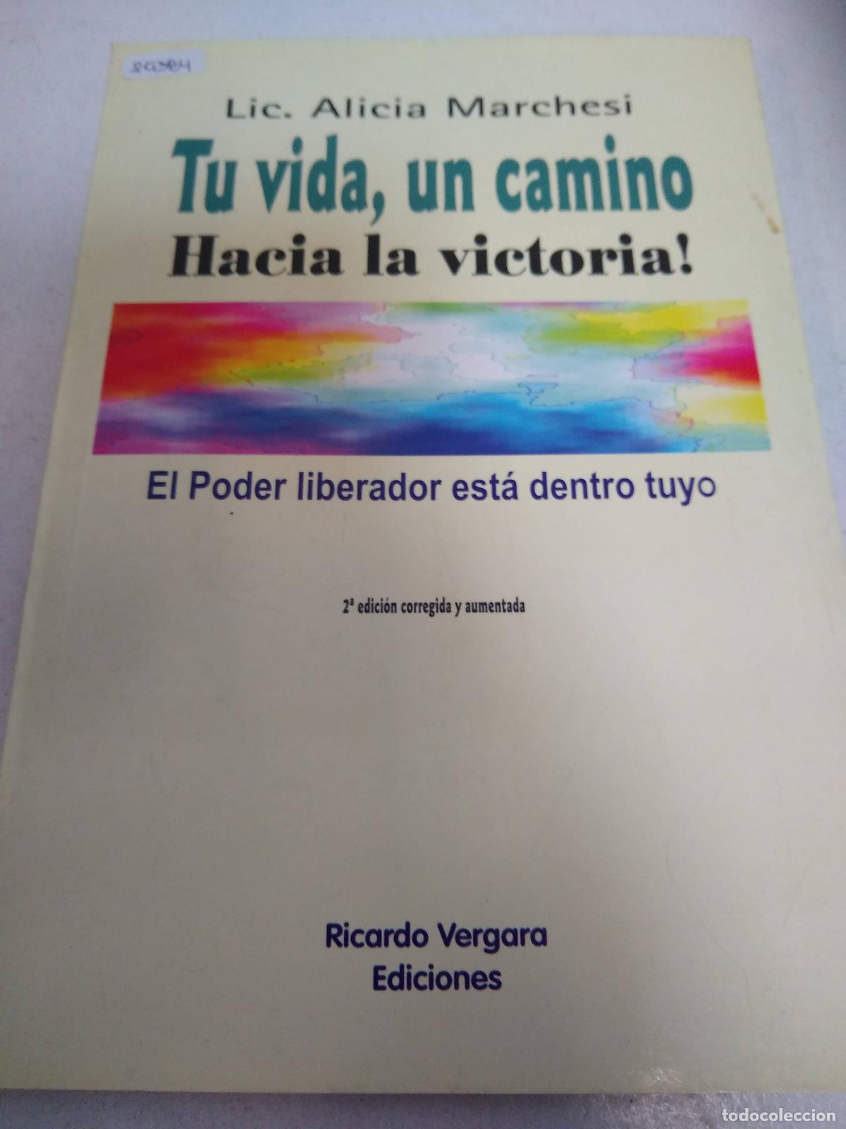 Libri di seconda mano: Tu vida, un camnino hacia la victoria - Alicia Marchesi