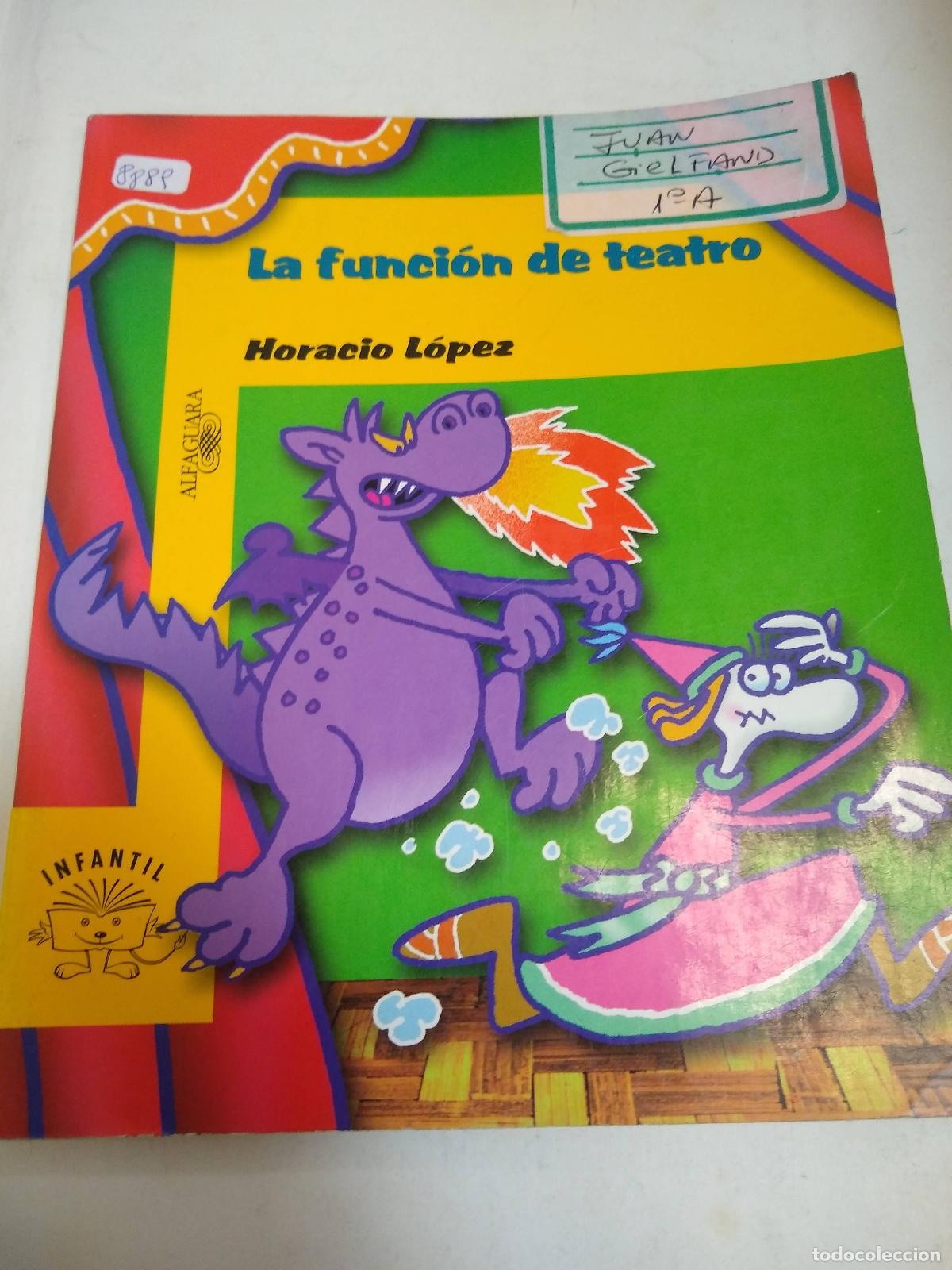 Libros de segunda mano: La Funci&oacute;n De Teatro - Horacio Lopez - Foto 1