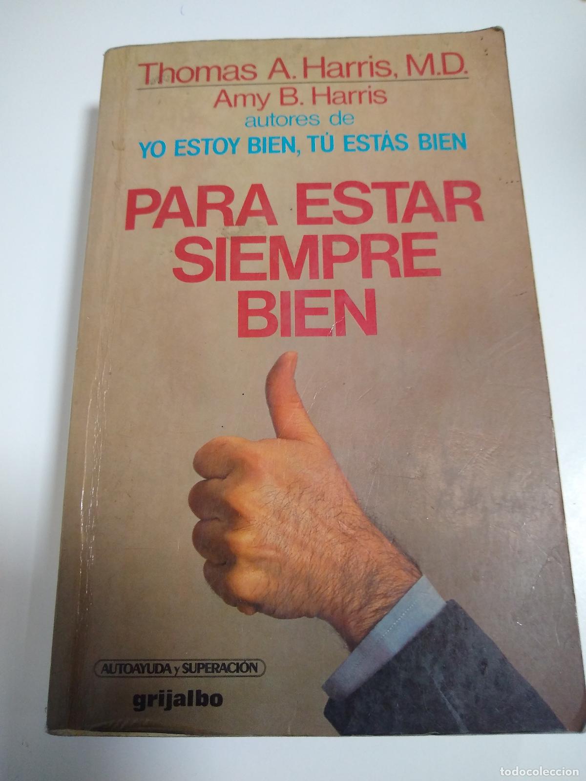 Libros de segunda mano: Para Estar Siempre Bien - Thomas A. Harris, Md. - Foto 1