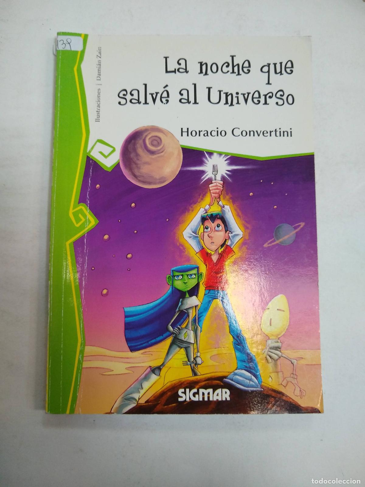 Libros de segunda mano: La Noche Que Salv&eacute; Al Universo - Horacio Convertini - Foto 1
