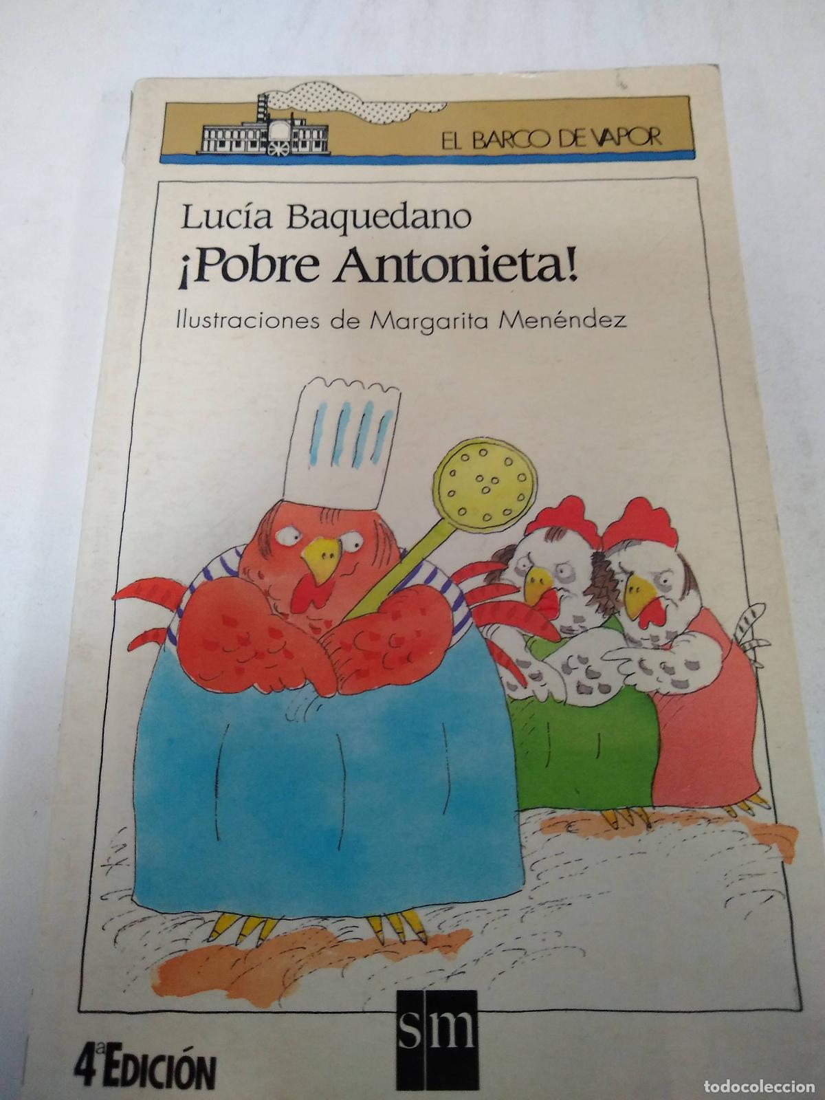 Libros de segunda mano: &iexcl;pobre Antonieta! - Luc&iacute;a Baquedano - Foto 1