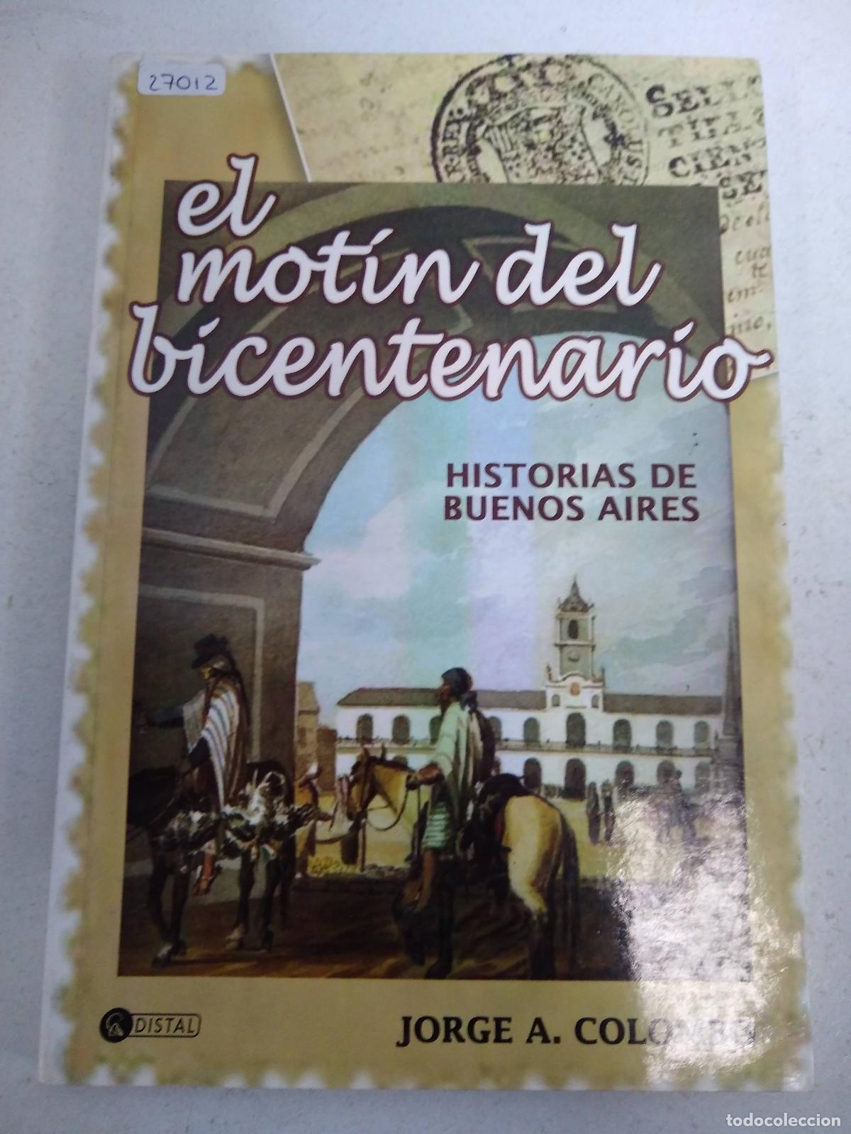 Libros de segunda mano: El motin del bicentenario - Jorge A Colombo - Foto 1