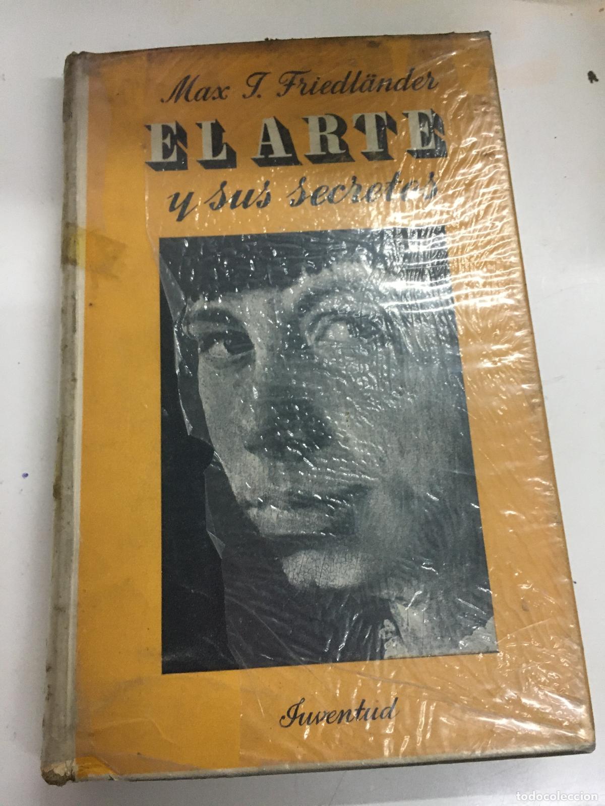 Libros de segunda mano: El arte y sus secretos - Max Friedlander - Foto 1