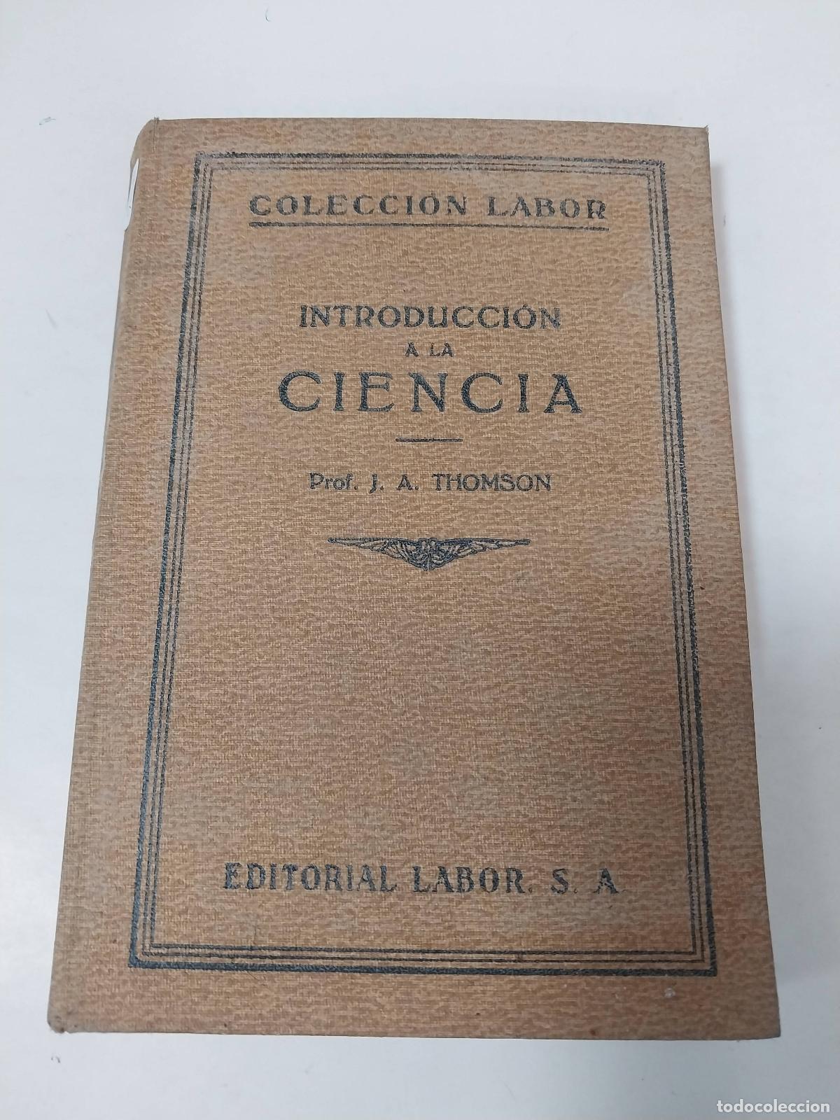 Libros de segunda mano: Introducci&oacute;n A La Ciencia - J.A. Thomson - Foto 1