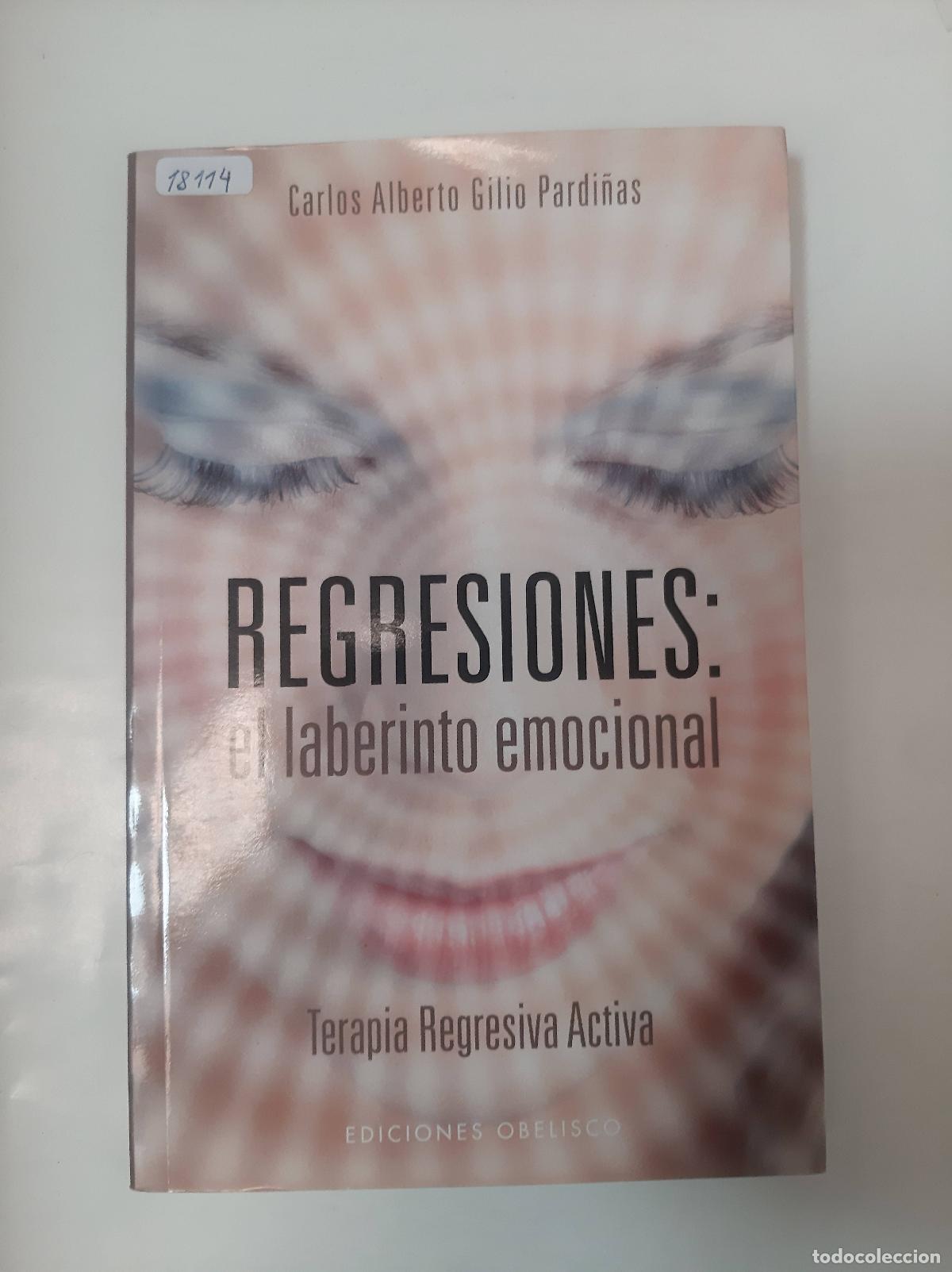 Libri di seconda mano: Regresiones, El Laberinto Emocional - Carlos Gilio Pardi&ntilde;as