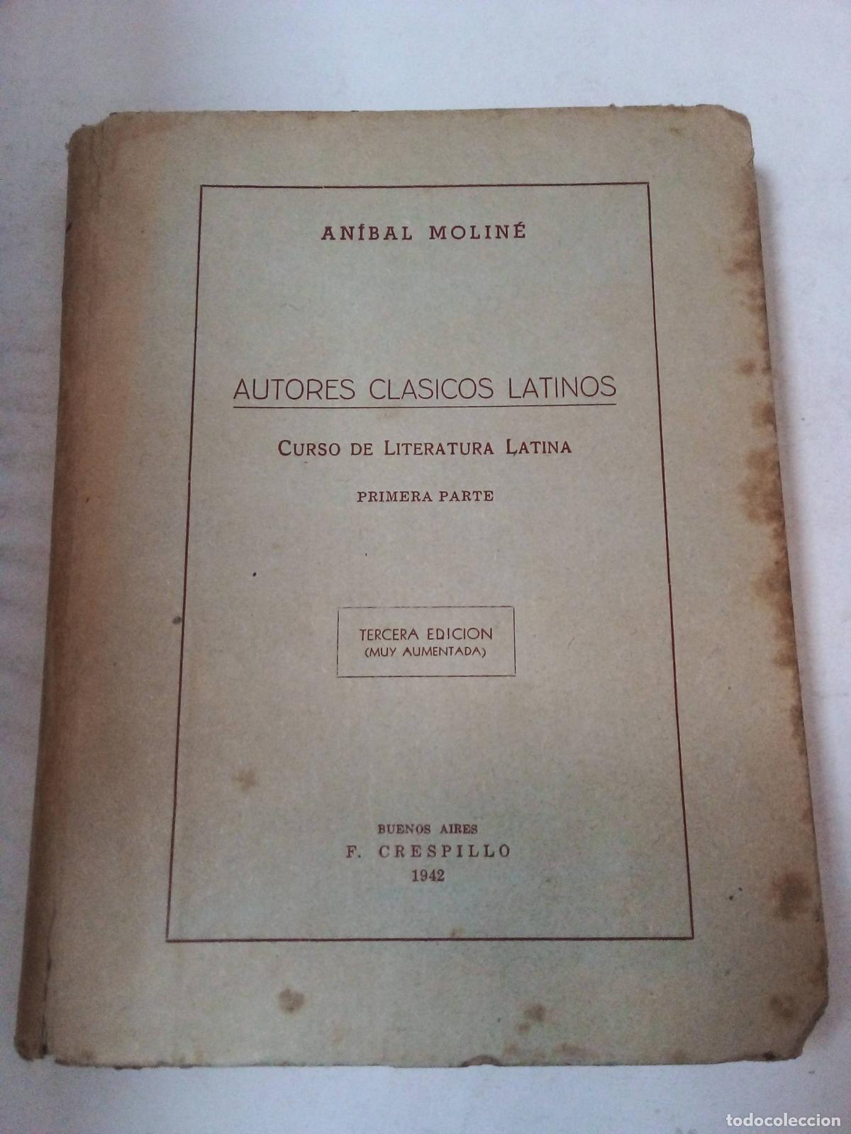 Libri di seconda mano: Autores Clasicos Latinos - Anibal Moline