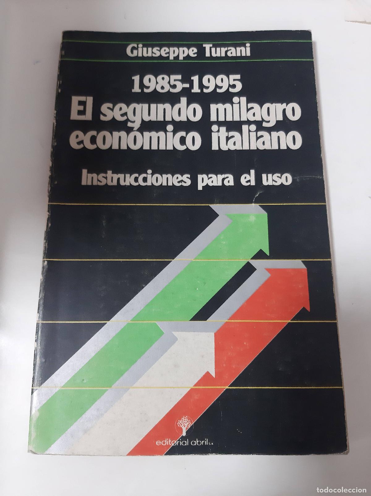 Second hand books: 1985-1995 El Segundo Milagro Econ&oacute;mico Italiano - Giuseppe Turani