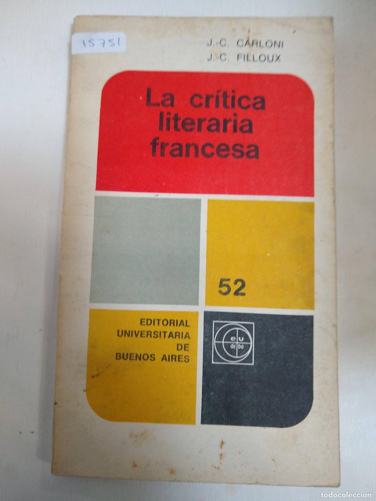 Libri di seconda mano: La Cr&iacute;tica Literaria Francesa - Carloni/ Filloux