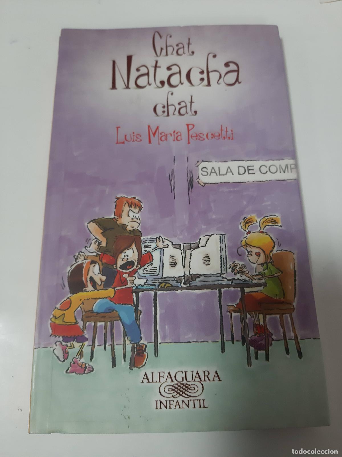 Libros de segunda mano: Chat Natacha Chat - Luis Maria Pescetti - Foto 1