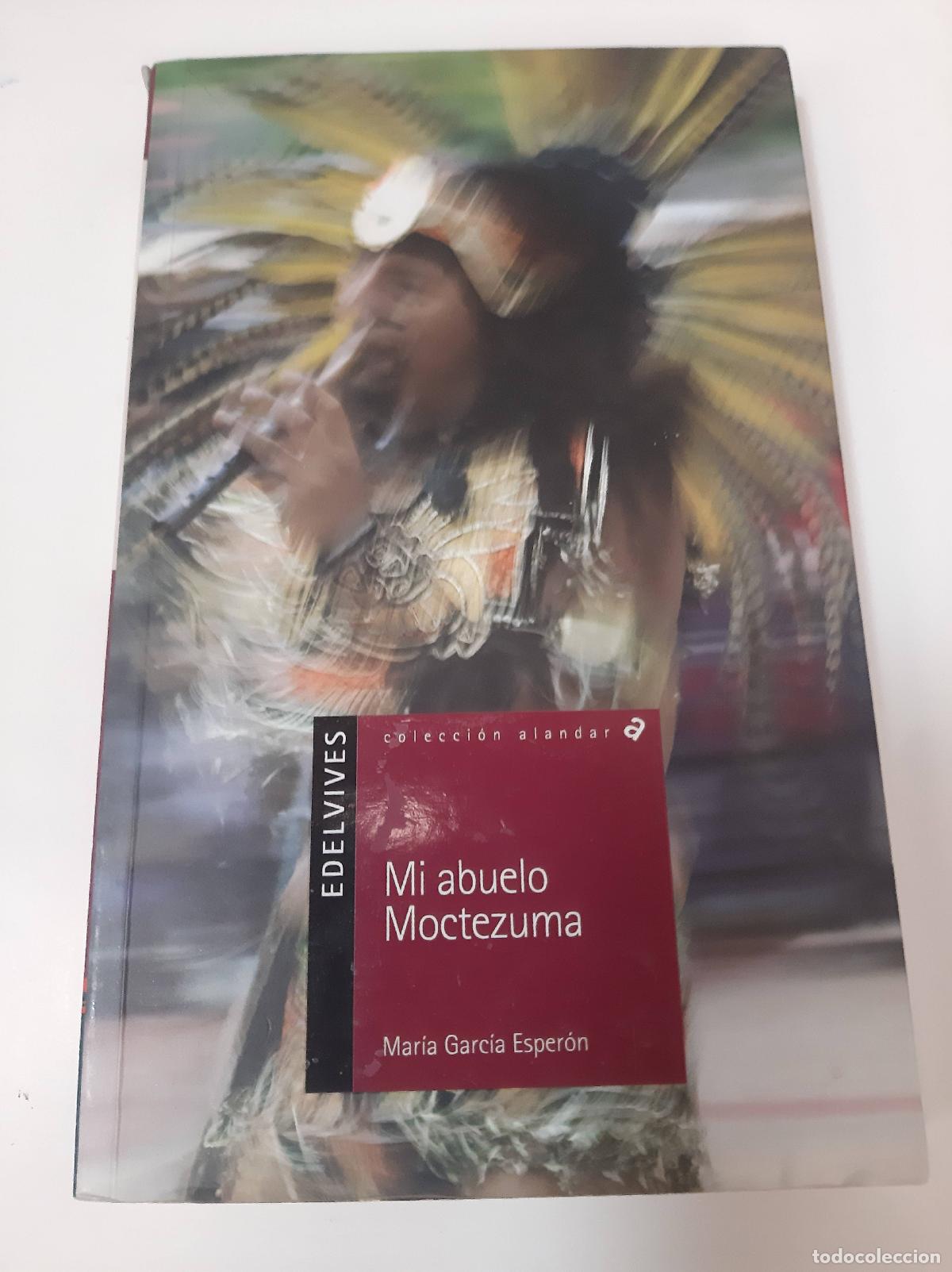 Libros de segunda mano: Mi Abuelo Moctezuma - Maria Garcia Esperon