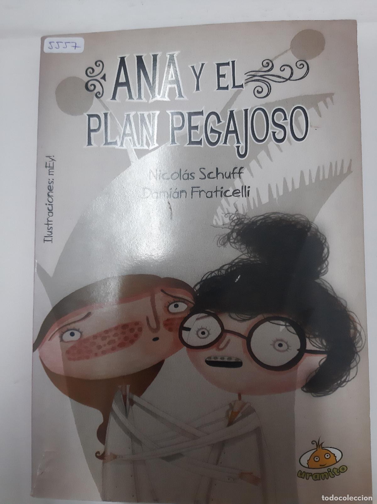 Libros de segunda mano: Ana Y El Plan Pegajoso - Schuff Y Fraticelli - Foto 1