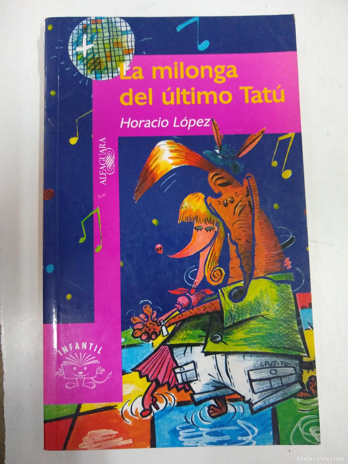 Libros de segunda mano: La Milonga Del Ultimo Tat&uacute; - Horacio L&oacute;pez - Foto 1