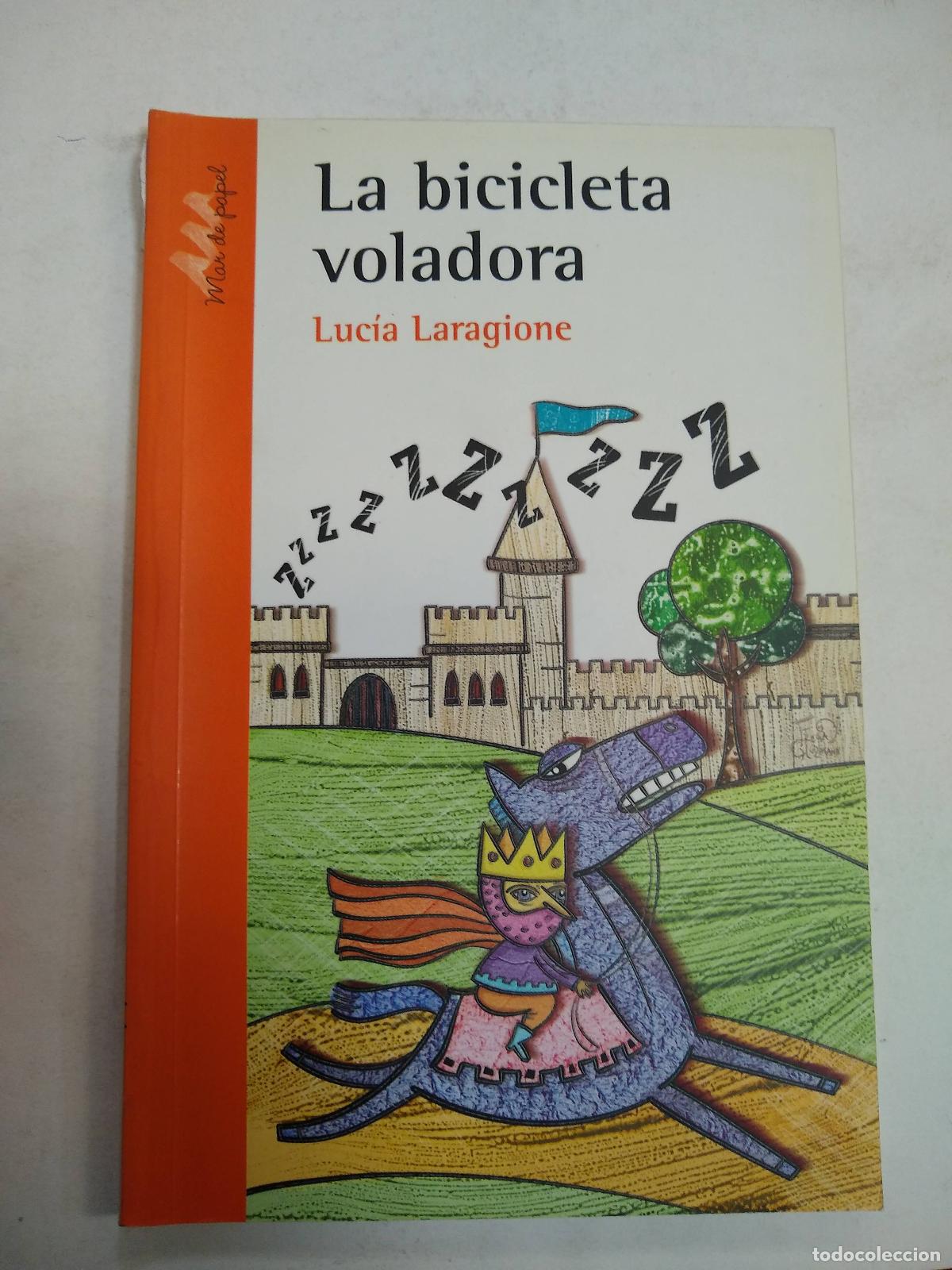 Libros de segunda mano: La Bicicleta Voladora - Luc&iacute;a Laragione