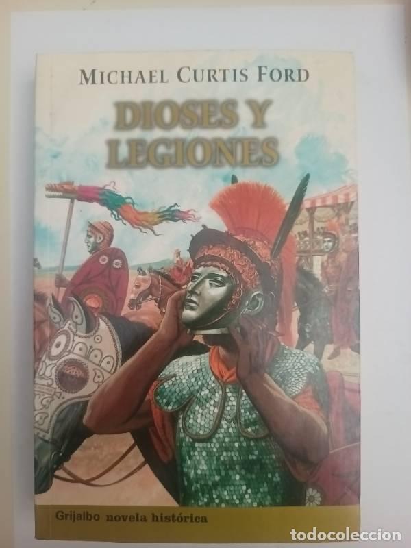 Libros de segunda mano: Dioses Y Legiones - Michael Curtis Ford - Foto 1