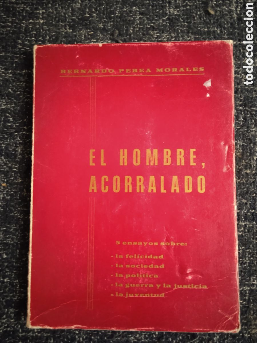 Libros de segunda mano: El hombre, acorralado / Bernardo Perea Morales -DEDICATORIA DEL AUTOR