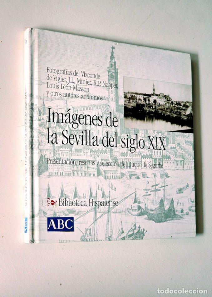 Libros de segunda mano: IM&Aacute;GENES DE LA SEVILLA DEL SIGLO XIX (Col. Biblioteca Hispalense, 16) - VIZCONDE VIGIER, MINIER, J.L