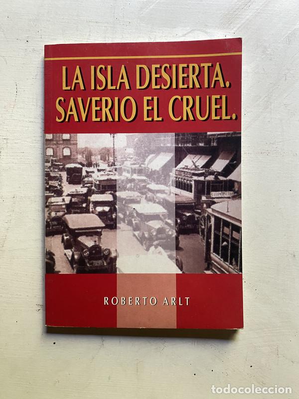 Libros de segunda mano: La isla desierta. Saverio el cruel - Arlt Roberto - Foto 1