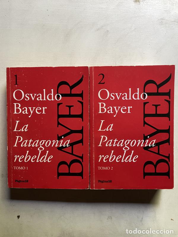 Libros de segunda mano: La patagonia rebelde - Bayer Osvaldo - Foto 1