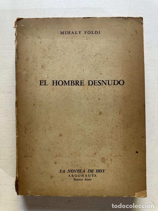 Libros de segunda mano: El hombre desnudo - F&ouml;ldi Mihaly - Foto 1