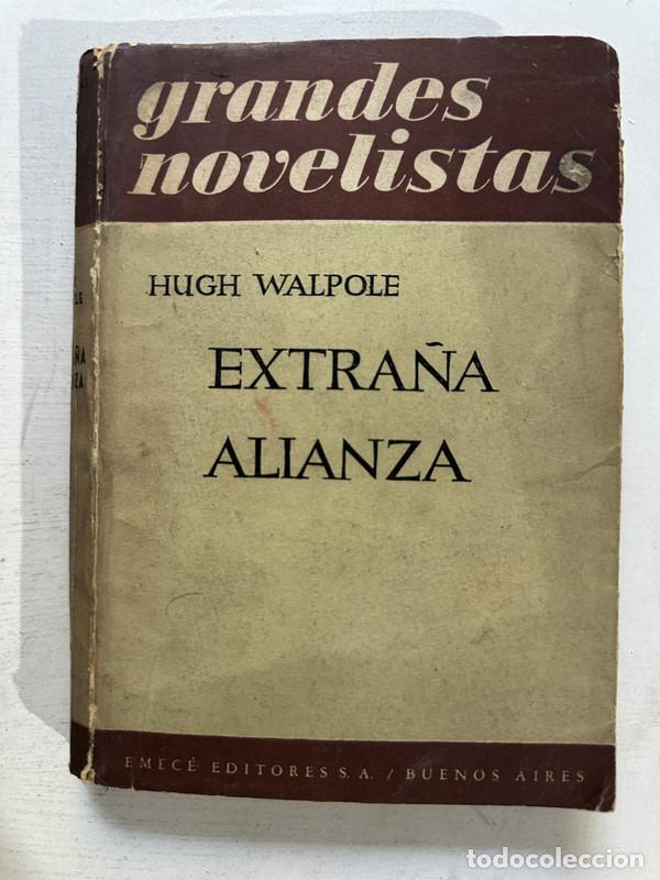 Libros de segunda mano: Extra&ntilde;a alianza - Walpole Hugh - Foto 1