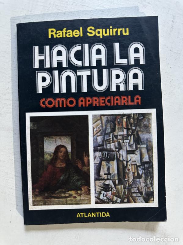 Libros de segunda mano: Hacia la pintura - Squirru Rafael - Foto 1