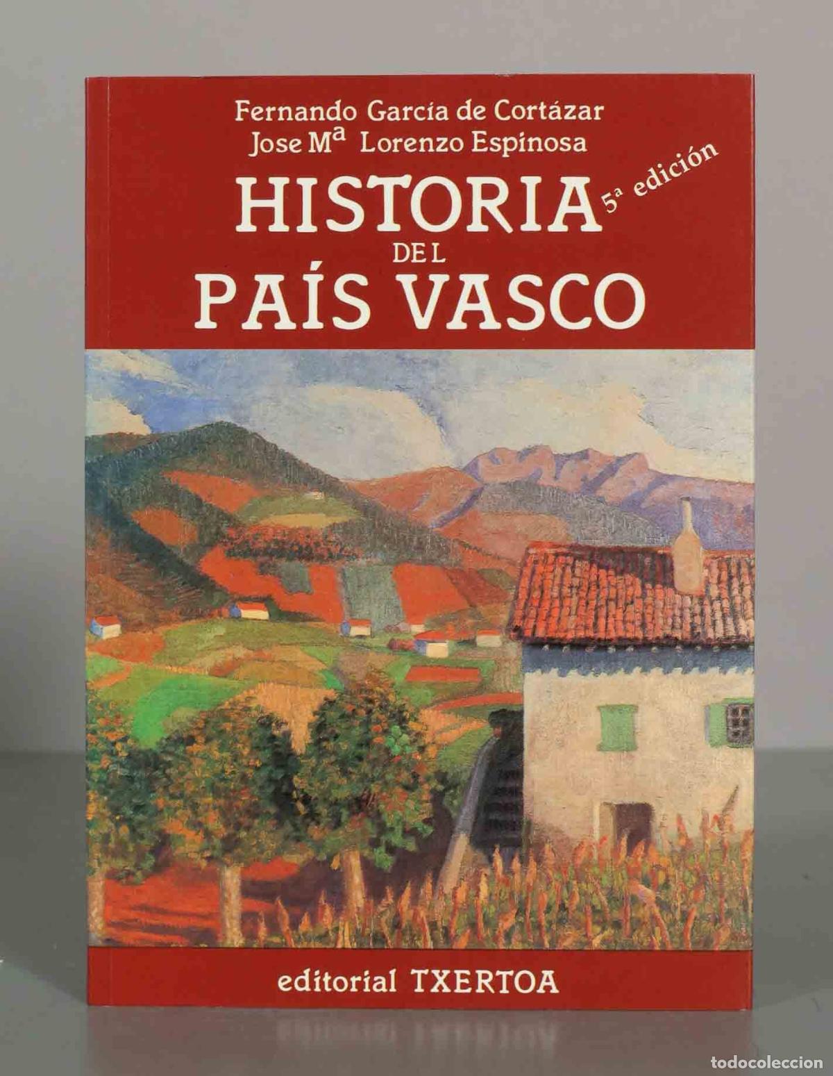 Libros de segunda mano: Historia del Pa&iacute;s Vasco: de los or&iacute;genes a nuestros d&iacute;as - Fernando Garc&iacute;a de Cort&aacute;zar y Jos&eacute; Mar&iacute;a