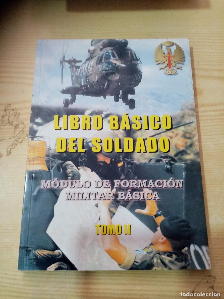 Libros de segunda mano: LIBRO BASICO DEL SOLDADO MODULO DE FORMACION MILITAR BASICA TOMO II. EST16B1 - Foto 1