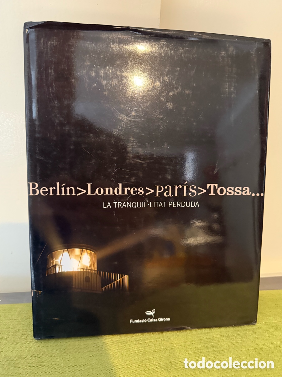 Libros de segunda mano: Berl&iacute;n -Londres -Par&iacute;s -Tossa... La tranquil&middot;litat perduda - Foto 1